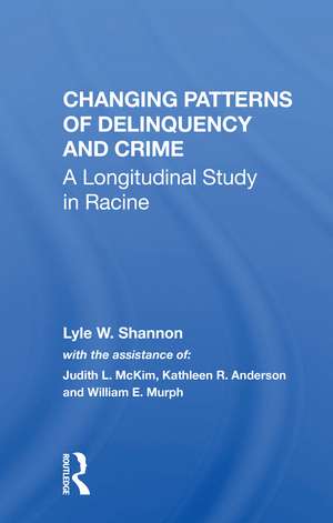 Changing Patterns Of Delinquency And Crime: A Longitudinal Study In Racine de Lyle W. Shannon