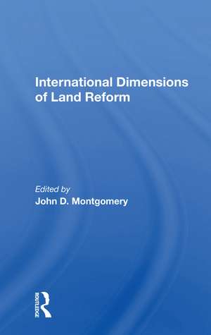 International Dimensions Of Land Reform de John D Montgomery