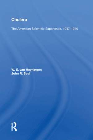 Cholera: "The American Scientific Experience, 1947-1980" de W. E. van Heyningen