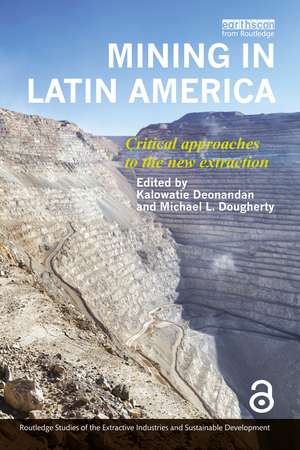 Mining in Latin America: Critical Approaches to the New Extraction de Kalowatie Deonandan