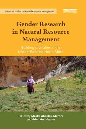 Gender Research in Natural Resource Management: Building Capacities in the Middle East and North Africa de Malika Abdelali-Martini