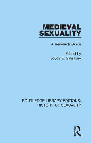 Medieval Sexuality: A Research Guide de Joyce E. Salisbury