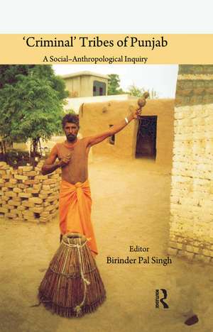 'Criminal' Tribes of Punjab de Birinder Pal Singh