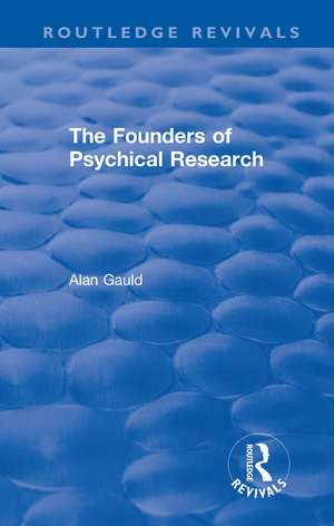 The Founders of Psychical Research de Alan Gauld