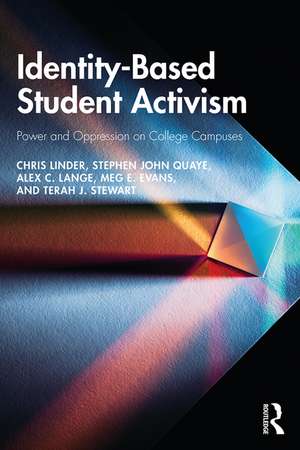 Identity-Based Student Activism: Power and Oppression on College Campuses de Chris Linder