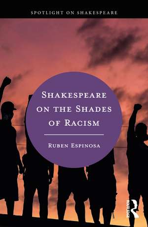 Shakespeare on the Shades of Racism de Ruben Espinosa