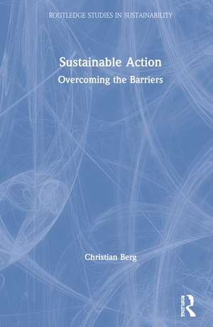 Sustainable Action: Overcoming the Barriers de Christian Berg