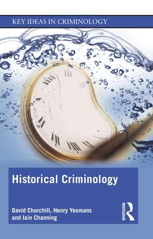 Historical Criminology de David Churchill