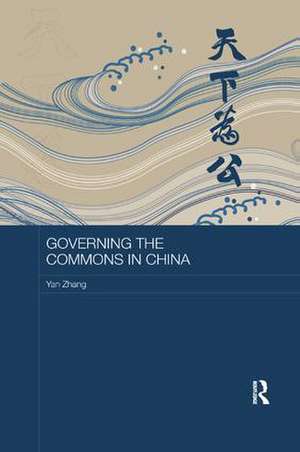 Governing the Commons in China de Yan Zhang