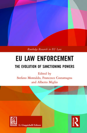 EU Law Enforcement: The Evolution of Sanctioning Powers de Stefano Montaldo