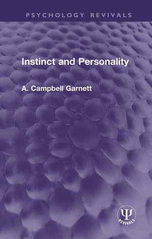 Instinct and Personality de A. Campbell Garnett