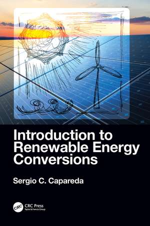 Introduction to Renewable Energy Conversions de Sergio Capareda