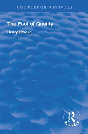 The Fool of Quality: Volume 1 de Henry Brooke