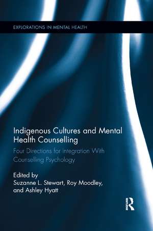 Indigenous Cultures and Mental Health Counselling: Four Directions for Integration with Counselling Psychology de Suzanne Stewart