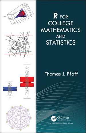 R For College Mathematics and Statistics de Thomas Pfaff