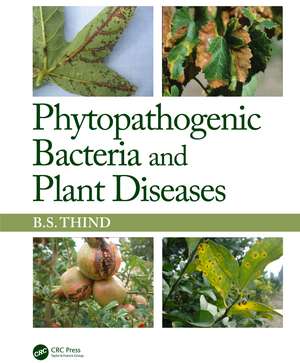 Phytopathogenic Bacteria and Plant Diseases de BS Thind