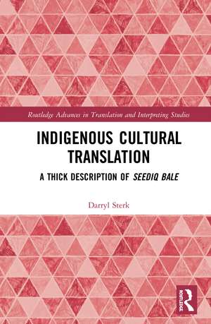 Indigenous Cultural Translation: A Thick Description of Seediq Bale de Darryl Sterk