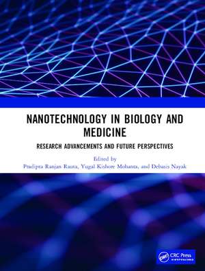 Nanotechnology in Biology and Medicine: Research Advancements & Future Perspectives de Pradipta Ranjan Rauta