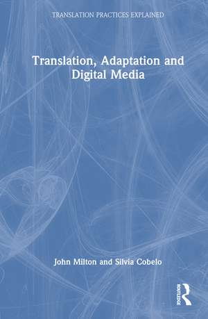 Translation, Adaptation and Digital Media de John Milton