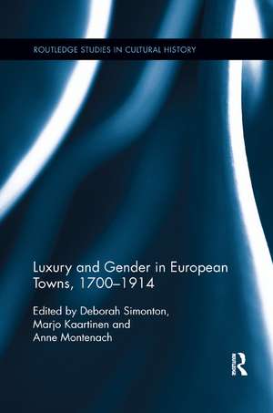 Luxury and Gender in European Towns, 1700-1914 de Deborah Simonton