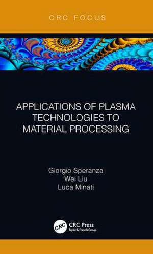 Applications of Plasma Technologies to Material Processing de Giorgio Speranza