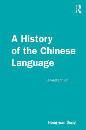 A History of the Chinese Language de Hongyuan Dong