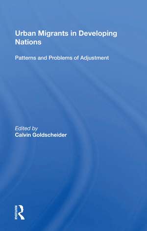 Urban Migrants In Developing Nations: Patterns And Problems Of Adjustment de Calvin Goldscheider