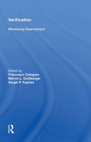 Verification: Monitoring Disarmament de Francesco Calogero