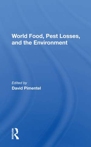 World Food, Pest Losses, And The Environment de David Pimentel