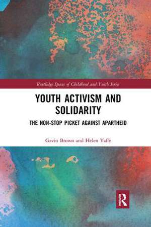 Youth Activism and Solidarity: The non-stop picket against Apartheid de Gavin Brown