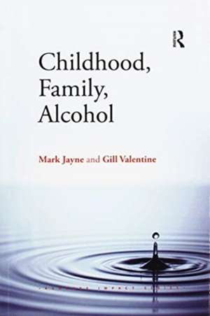 Childhood, Family, Alcohol de Mark Jayne