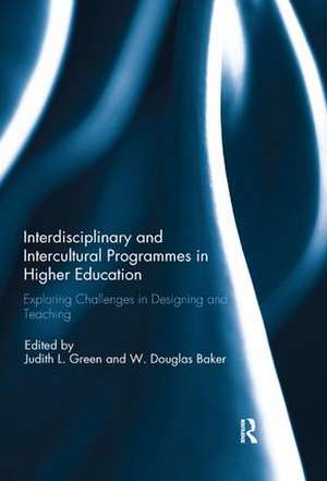 Interdisciplinary and Intercultural Programmes in Higher Education: Exploring Challenges in Designing and Teaching de Judith L. Green