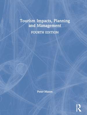 Tourism Impacts, Planning and Management de Peter Mason