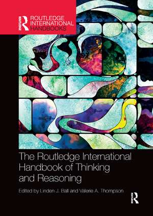 International Handbook of Thinking and Reasoning de Linden J. Ball