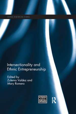 Intersectionality and Ethnic Entrepreneurship de Zulema Valdez