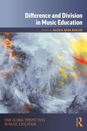 Difference and Division in Music Education de Alexis Anja Kallio