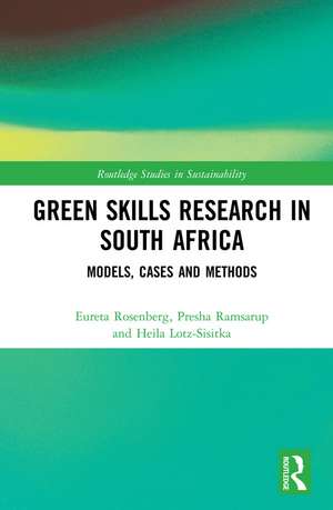 Green Skills Research in South Africa: Models, Cases and Methods de Eureta Rosenberg