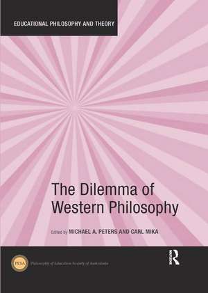 The Dilemma of Western Philosophy de Michael A. Peters