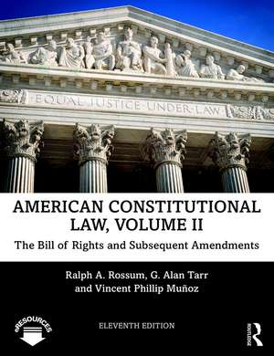 American Constitutional Law, Volume II: The Bill of Rights and Subsequent Amendments de Ralph Rossum