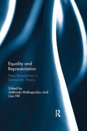 Equality and Representation: New Perspectives in Democratic Theory de Anthoula Malkopoulou