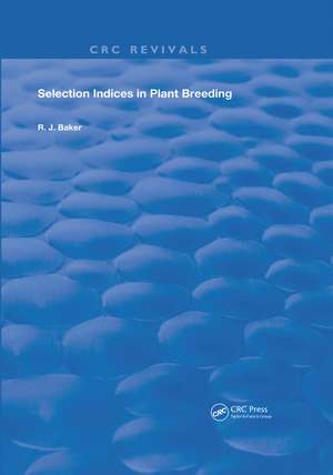 Selection Indices in Plant Breeding de R. J. Baker