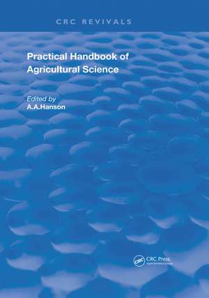 Practical Handbook of Agricultural Science de A. A. Hanson