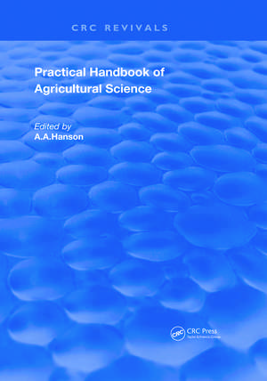 Practical Handbook of Agricultural Science de A. A. Hanson