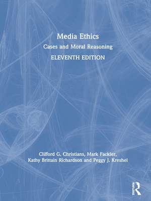 Media Ethics: Cases and Moral Reasoning de Clifford G. Christians