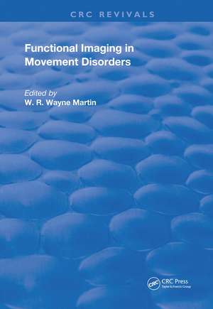 Functional Imaging in Movement Disorders de W. R. Wayne Martin