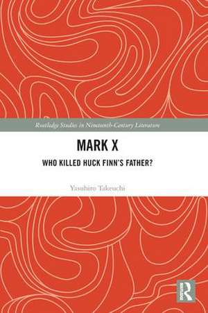 Mark X: Who Killed Huck Finn’s Father? de Yasuhiro Takeuchi