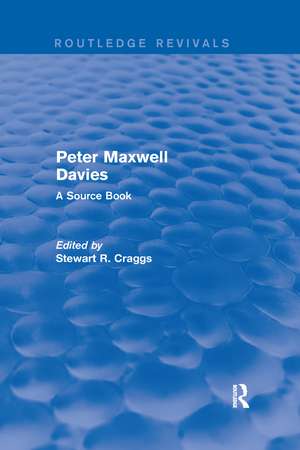 Peter Maxwell Davies: A Source Book de Stewart R. Craggs