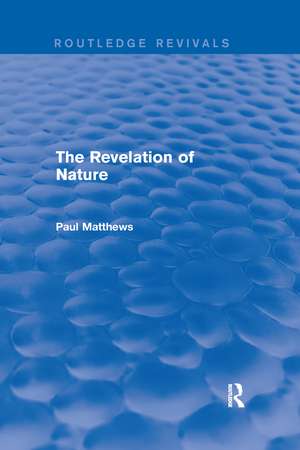 The Revelation of Nature de Paul Matthews