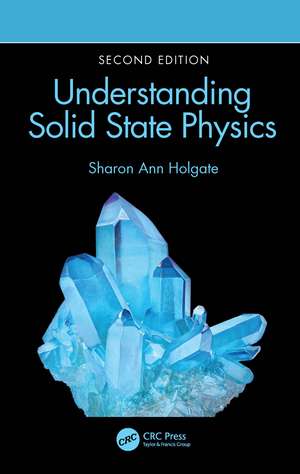 Understanding Solid State Physics de Sharon Ann Holgate