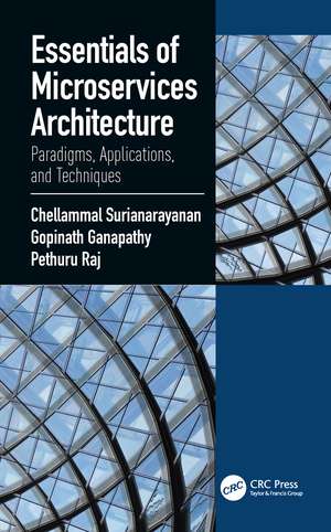 Essentials of Microservices Architecture: Paradigms, Applications, and Techniques de Chellammal Surianarayanan